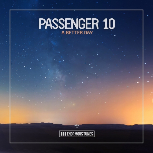 Passenger 10 - A Better Day [ETR658]